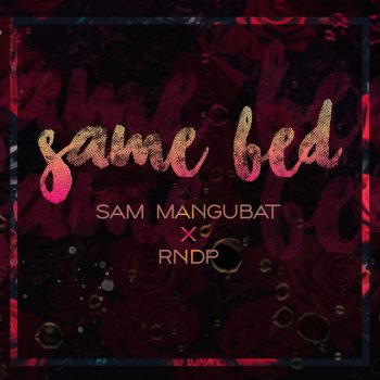 Sam Mangubat Same Bed