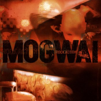 Mogwai Two Rights Make One Wrong