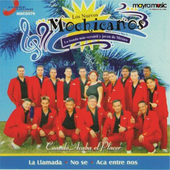 Los Nuevos Mochicanos Acá Entre Nos