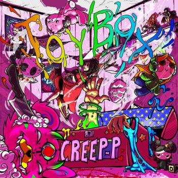 Creep-P Toybox (feat. Snowblood)