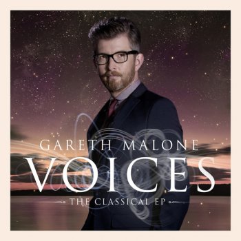 Исполнитель Gareth Malone feat. Gareth Malone's Voices, альбом Voices: The Classical EP
