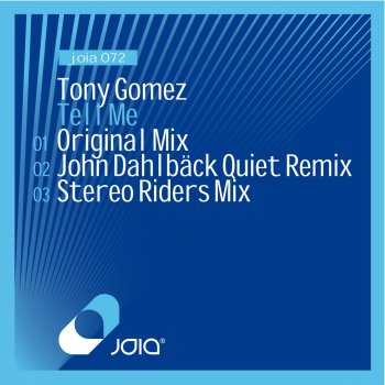 Tony Gomez Tell Me - John Dahlbäck Remix