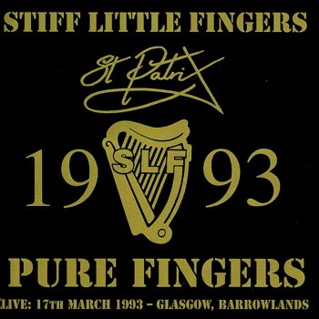 Stiff Little Fingers Go for It - Live at Barrowlands, Glasgow, 3/17/1993