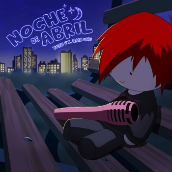 Yoru feat. Nani Unu noche de abril