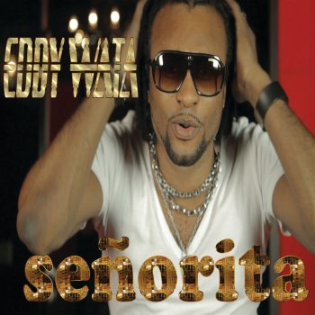 Eddy Wata Senorita (Ago Carollo XL Extended Version)