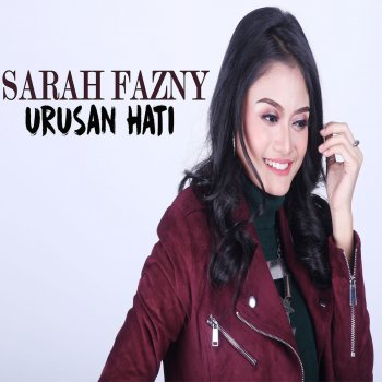 Sarah Fazny Urusan Hati