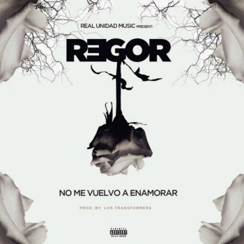 Regor No Me Vuelvo a Enamorar