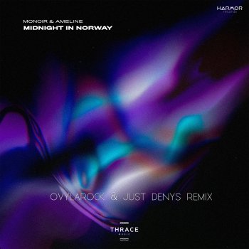 Monoir feat. Ameline, Ovylarock & Just Denys Midnight in Norway - Ovylarock & Just Denys Remix