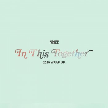 Konata Small In This Together (2020 Wrap Up)