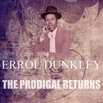 Errol Dunkley The Prodigal Returns