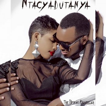 The Ben feat. Priscillah Ntacyadutanya