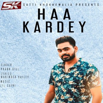 Prabh Gill Haa Kardey