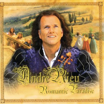 André Rieu Wishing You Were Somehow Here Again (From Phantom of the Opera)