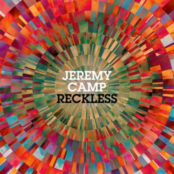 Jeremy Camp Reckless