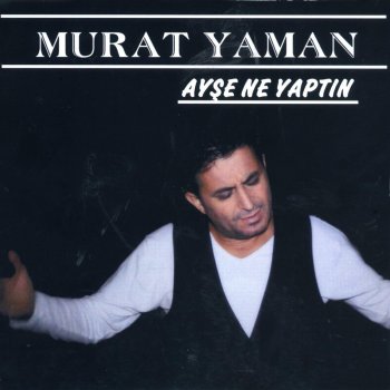 Murat Yaman Sensiz Olmuyor