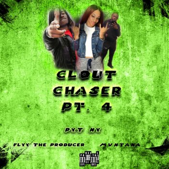 Mvntana feat. Flyy TheProducer & Pyt Ny Clout Chaser Pt. 4