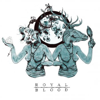 Royal Blood Come On Over