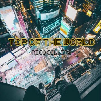 Nico Collins Top of the World