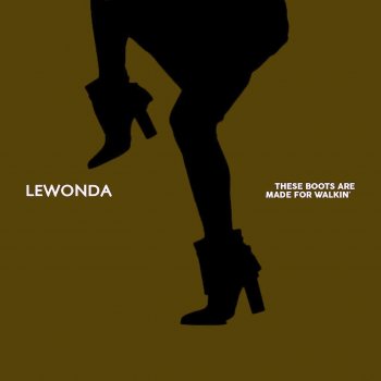 Исполнитель Lewonda, альбом These Boots Are Made for Walkin' (Mizu Remix) - Single