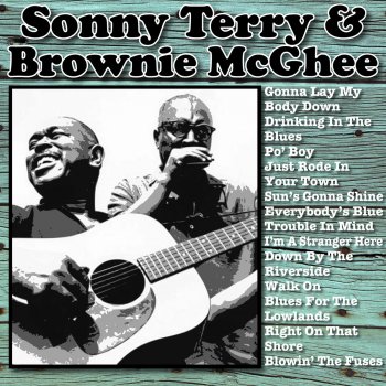 Sonny Terry & Brownie McGhee Just Rode In Your Town