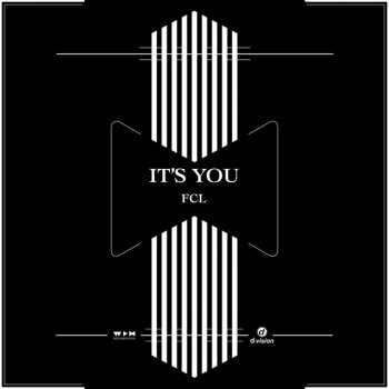 FCL feat. Marc MK Kinchen It's You - Mk Dub