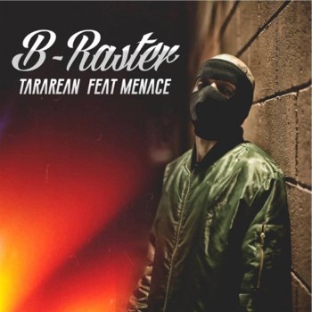 B RASTER feat. Menace Wp Tararean
