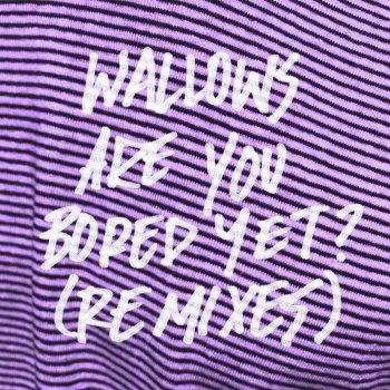 Wallows feat. Clairo Are You Bored Yet? - Radio Edit