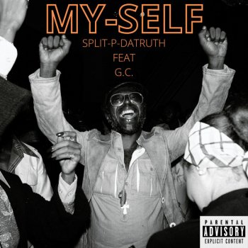 Split-P-Datruth My-Self (feat. G.C.)