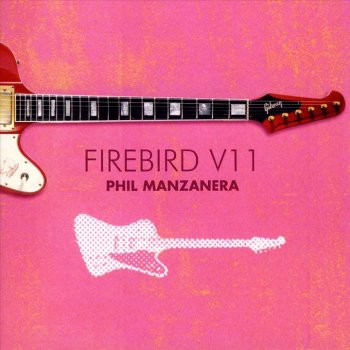 Phil Manzanera Firebird V11