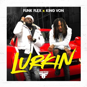 Funk Flex feat. King Von Lurkin