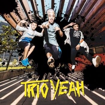 Trio Yeah feat. Pe Lu & KOBA Patricinha