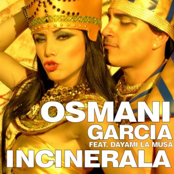 Osmani Garcia feat. Dayami La Musa Incinerala
