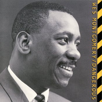 Wes Montgomery Dangerous