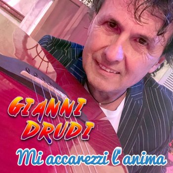 Gianni Drudi Mi accarezzi l'anima