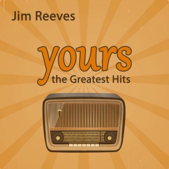 Jim Reeves Yours (Quiereme Mucho)