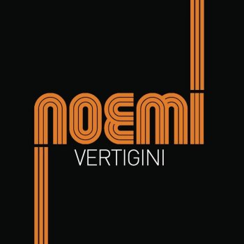 Noemi Vertigini - radio edit new vrs