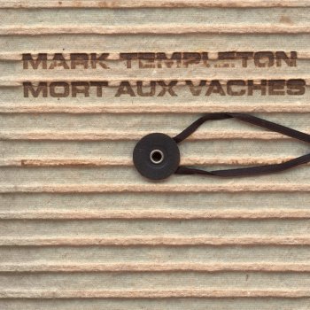 Mark Templeton Mort Aux Vaches