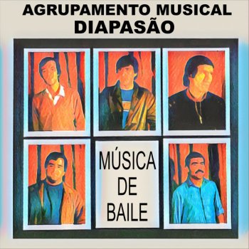 Agrupamento Musical Diapasão Longe de Ti