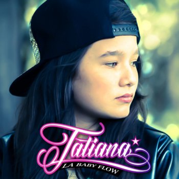 Tatiana La Baby Flow Fans & Amigos