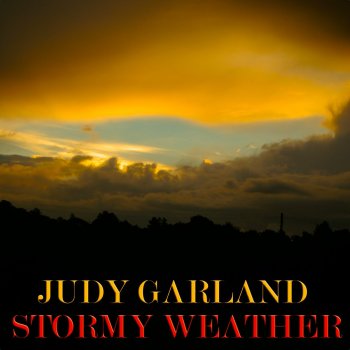 Judy Garland Stormy Weather (Remastered)