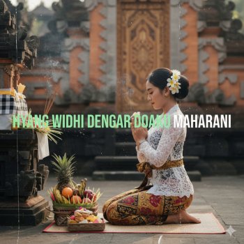 Исполнитель Maharani, альбом Hyang Widhi Dengar Doaku