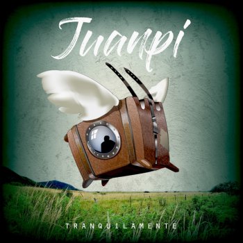 Исполнитель Tranquilamente, альбом Juanpi - Single