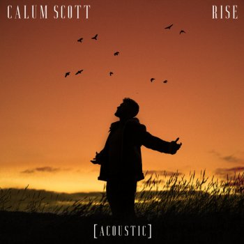 Calum Scott Rise - Acoustic