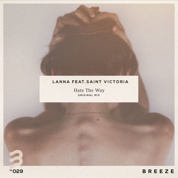 Lanna feat. Saint Victoria Hate the Way
