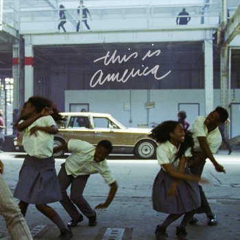 Childish Gambino This Is America