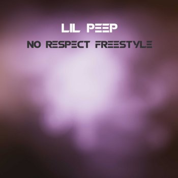 Lil Peep No Respect Freestyle