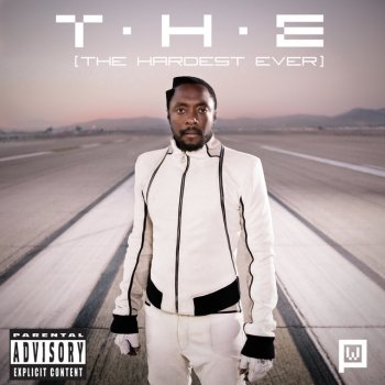 will.i.am feat. Jennifer Lopez & Mick Jagger T.H.E (The Hardest Ever) - Explicit Version