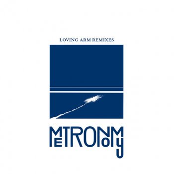 Metronomy Loving Arm (Kwes Rework)