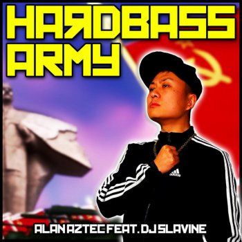 Alan Aztec Hardbass Army (feat. DJ Slavine)