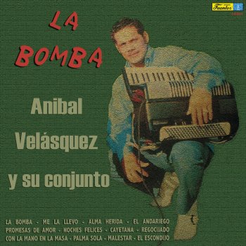 Anibal Velasquez y Su Conjunto La Bomba (with Jose Velasquez)